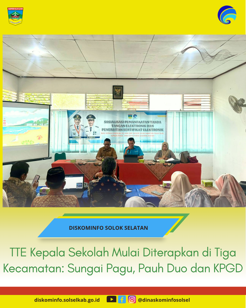 TTE Kepala Sekolah Mulai Diterapkan di Tiga Kecamatan: Sungai Pagu, Pauh Duo dan KPGD