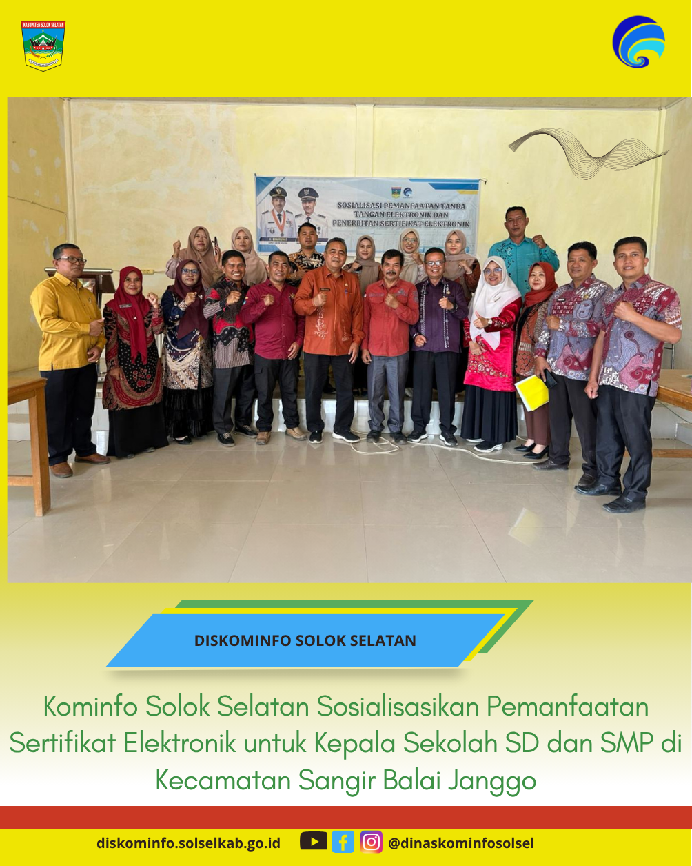 Kominfo Solok Selatan Sosialisasikan Pemanfaatan Sertifikat Elektronik untuk Kepala Sekolah SD dan SMP di Kecamatan Sangir Balai Janggo