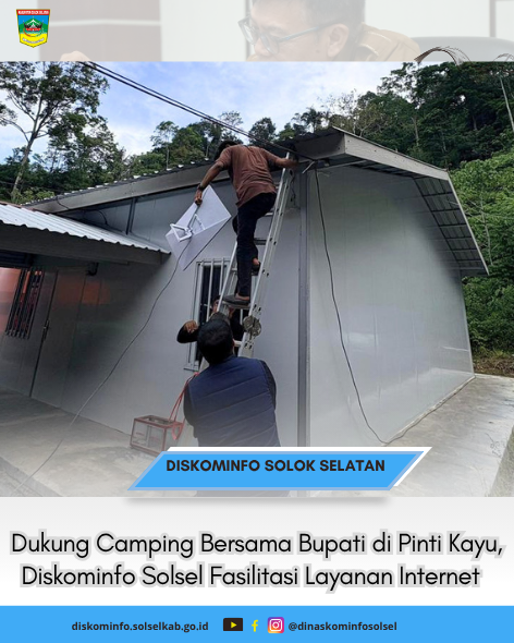 Dukung Camping Bersama Bupati di Pinti Kayu, Diskominfo Solsel Fasilitasi Layanan Internet
