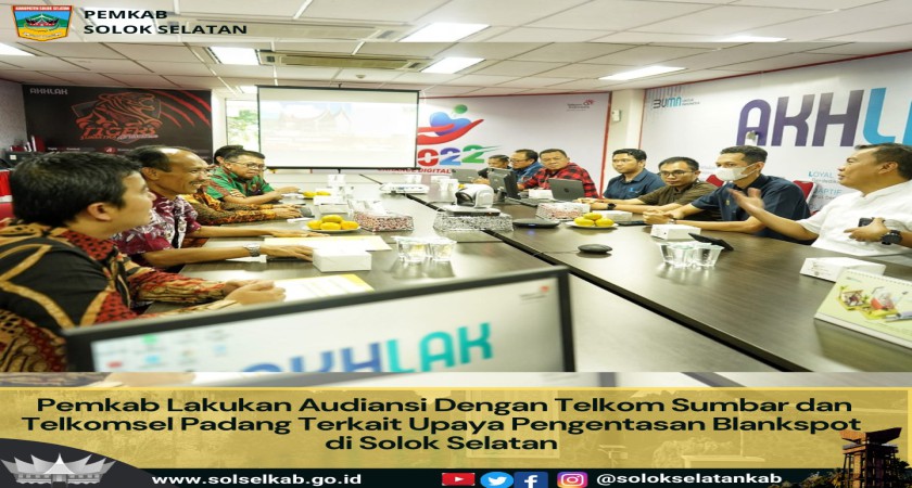 Pemkab Lakukan Audiansi Dengan Telkom Sumbar dan Telkomsel Padang Terkait Upaya Pengentasan Blankspot di Solok Selatan
