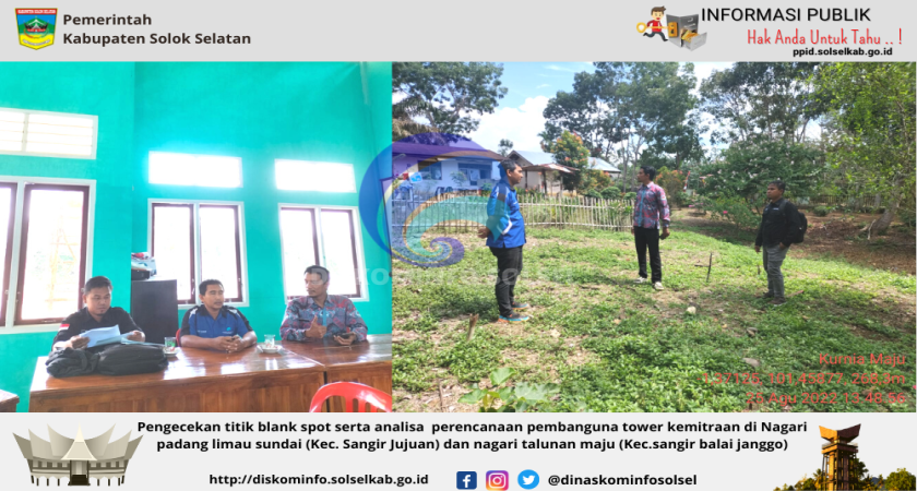 Pengecekan titik blank spot serta analisa perencanaan pembangunan Menara kemitraan di Nagari padang limau sundai (kec. Sangir Jujuan) dan nagari talunan maju (Kec.sangir balai janggo)