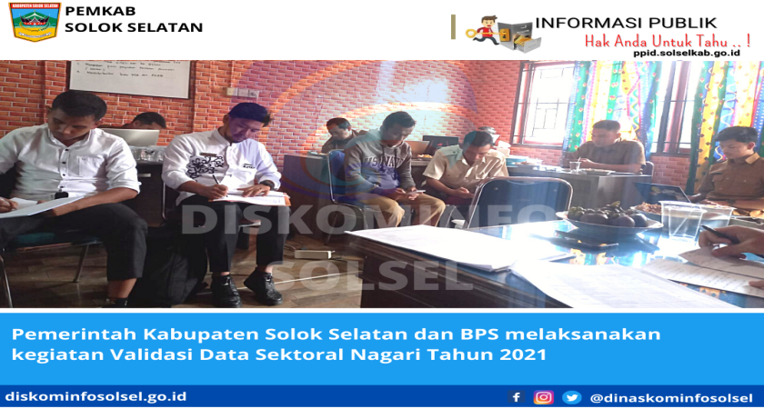 Pemerintah Kabupaten Solok Selatan dan BPS melaksanakan kegiatan Validasi Data Sektoral Nagari Tahun 2021