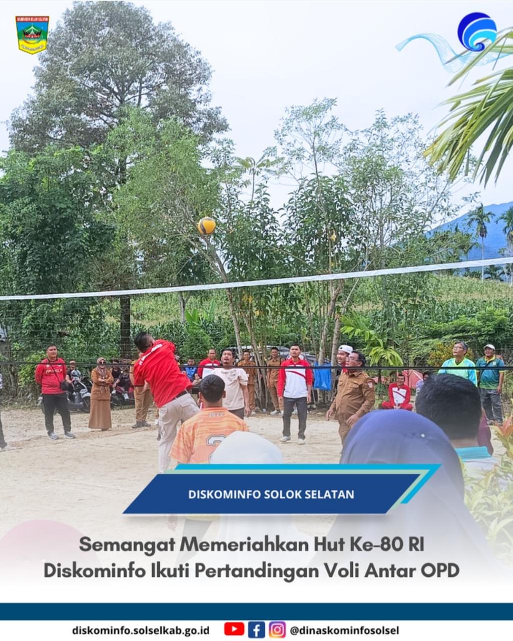 Semangat memeriahkan Hut ke -80 RI Diskominfo ikuti pertandingan Voli antar OPD